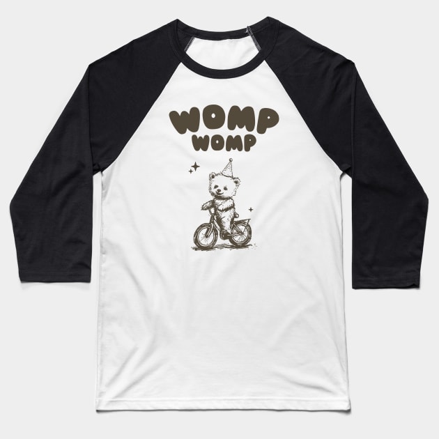 Womp Womp Funny Retro Shirt, Funny Meme Bear Baseball T-Shirt by ILOVEY2K